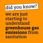 Publication: Sanitation & Greenhouse Gas, From the Swiss Blue Community Eawag - Aquatic Research Institute: Did you know The science around greenhouse gas